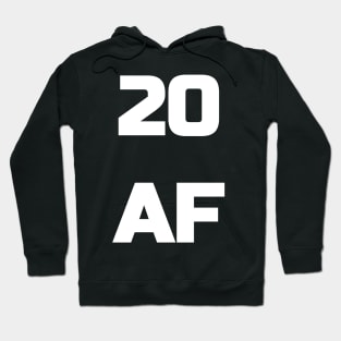 20 AF T-Shirt - 20th Birthday Shirt Men Women Twenty Gift Hoodie